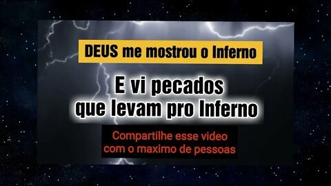DEUS me mostrou estes pecados no inferno e o que levam o Cristão a pecar. #compartilhe #biblia