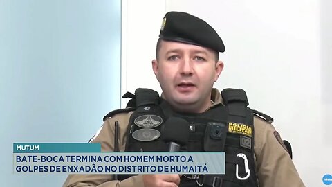 Mutum: Bate-Boca Termina com Homem Morto a Golpes de Enxadão no Distrito de Humaitá.