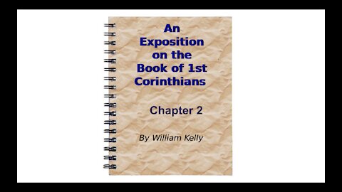 Major NT Works 1 Corinthians by William Kelly Chapter 2 Audio Book