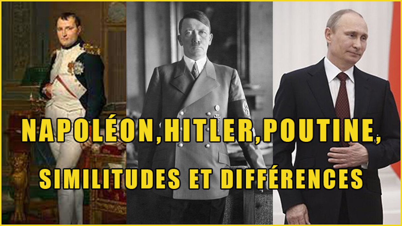 Napoléon, Hitler, Poutine, similitudes et différences