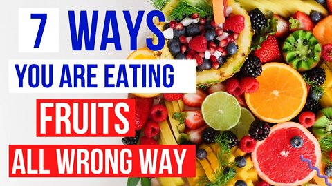 7 ways you are eating fruits all wrong | # Shorts