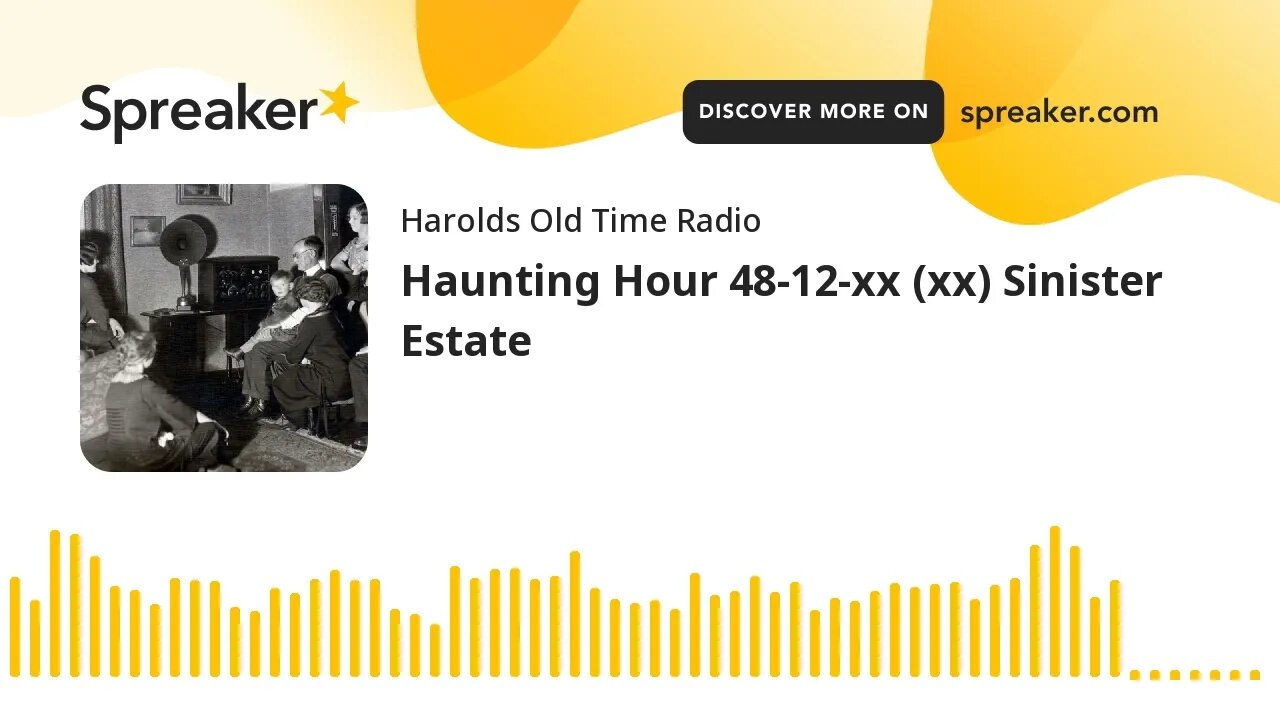 Haunting Hour 48-12-xx (xx) Sinister Estate