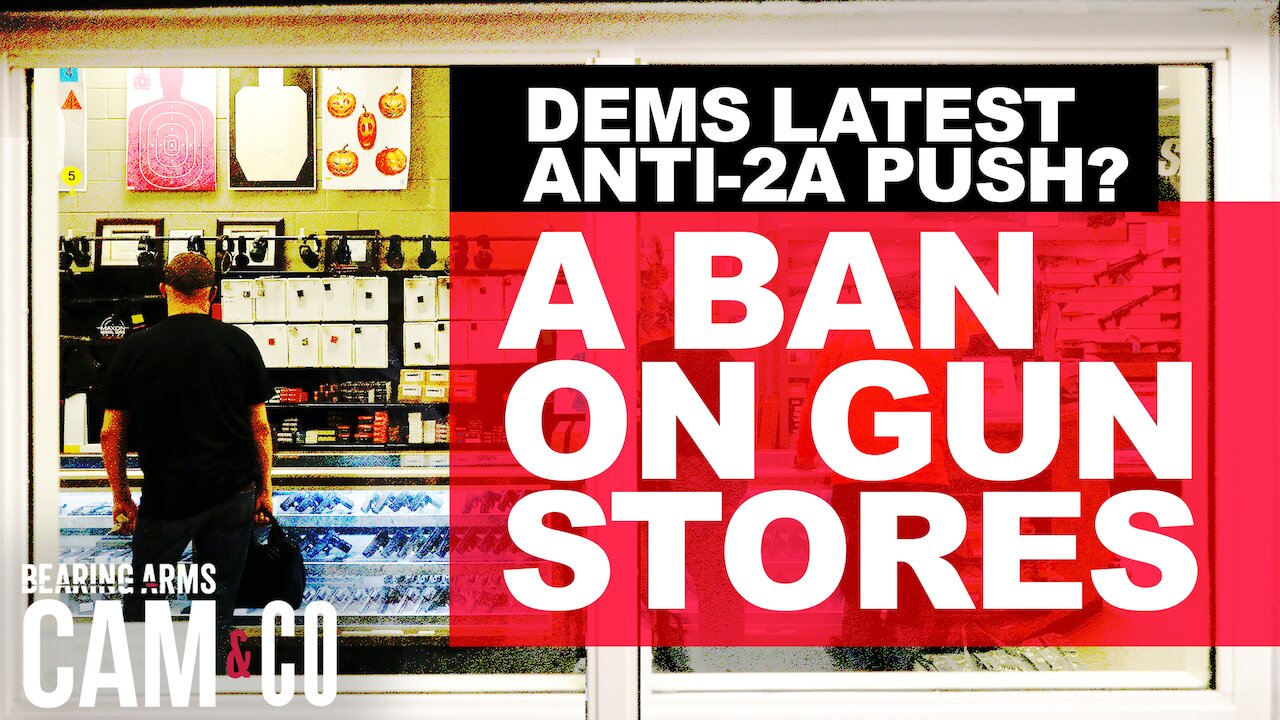 Dems Latest Anti-2A Push? A Ban On Gun Stores