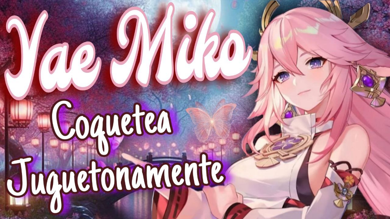 ASMR Roleplay 🦊 KITSUNE Yae Miko COQUETEA Juguetonamente 🌸 Genshin Impact