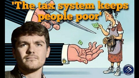 Nick Fuentes || The tax system keeps people poor