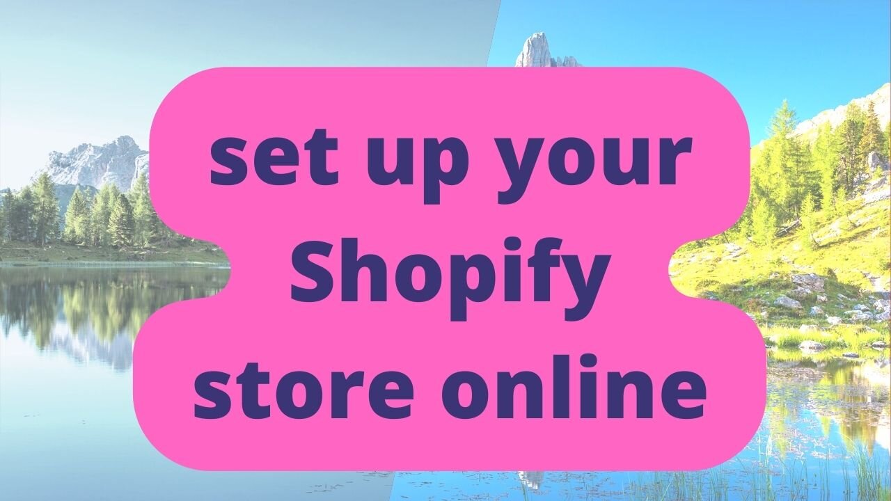 How to set up shopify store online