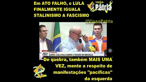 Lula chama de "stalinista fanático, stalinistas, não, de fascistas fanáticos" manifestantes.