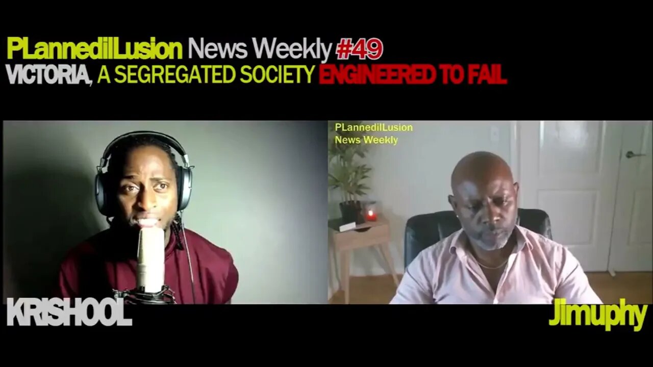 PLANNEDILLUSION NEWS WEEKLY #49 | A Segregated Society Designed To Fail