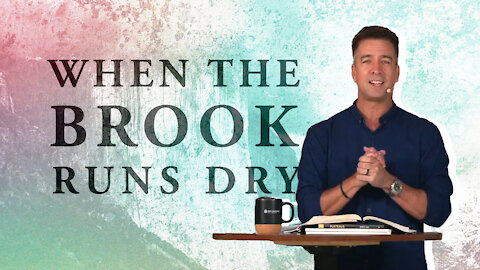 When The Brook Runs Dry with Pastor Mike Kai