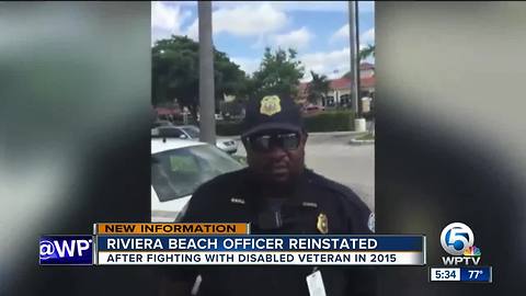 Riviera Beach officer reinstated after fighting with disabled veteran in 2015