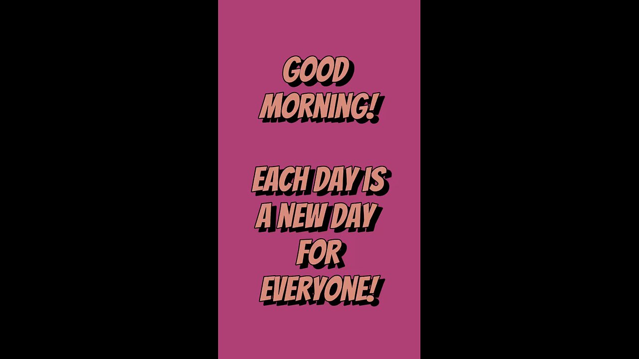 Good Morning! Each Day Is A New Day! ❤️