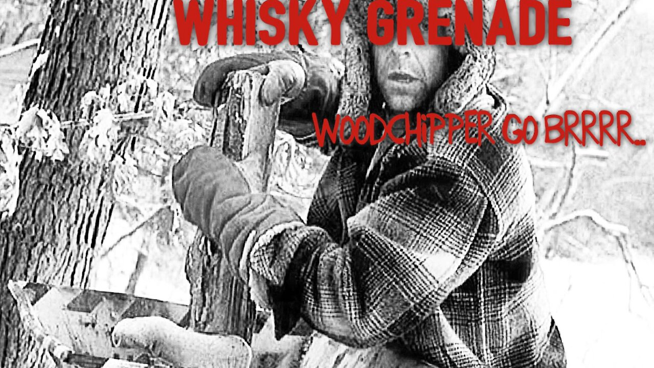 Whisky Grenade - Woodchipper Go Brrr/Disclaimer