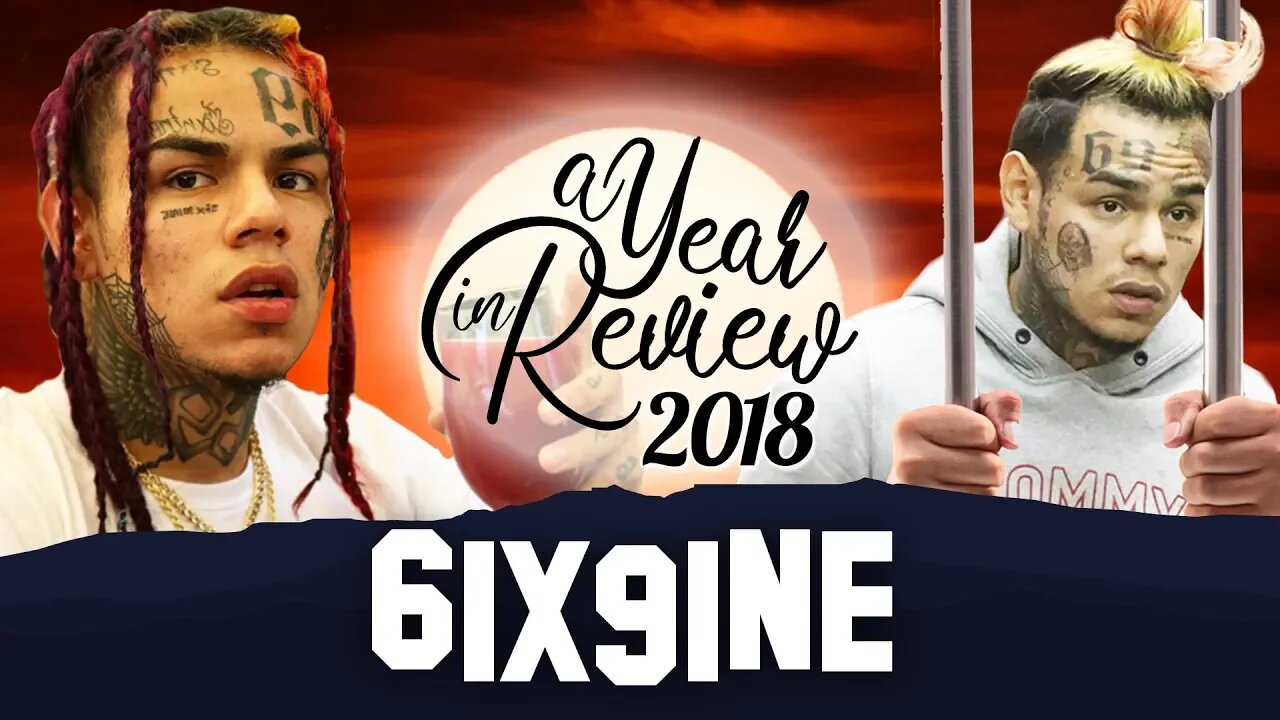 Tekashi 6ix9ine | 2018 A Year In Review | Day 69, Dummy Boy, 15 Million on Instagram & Arrest