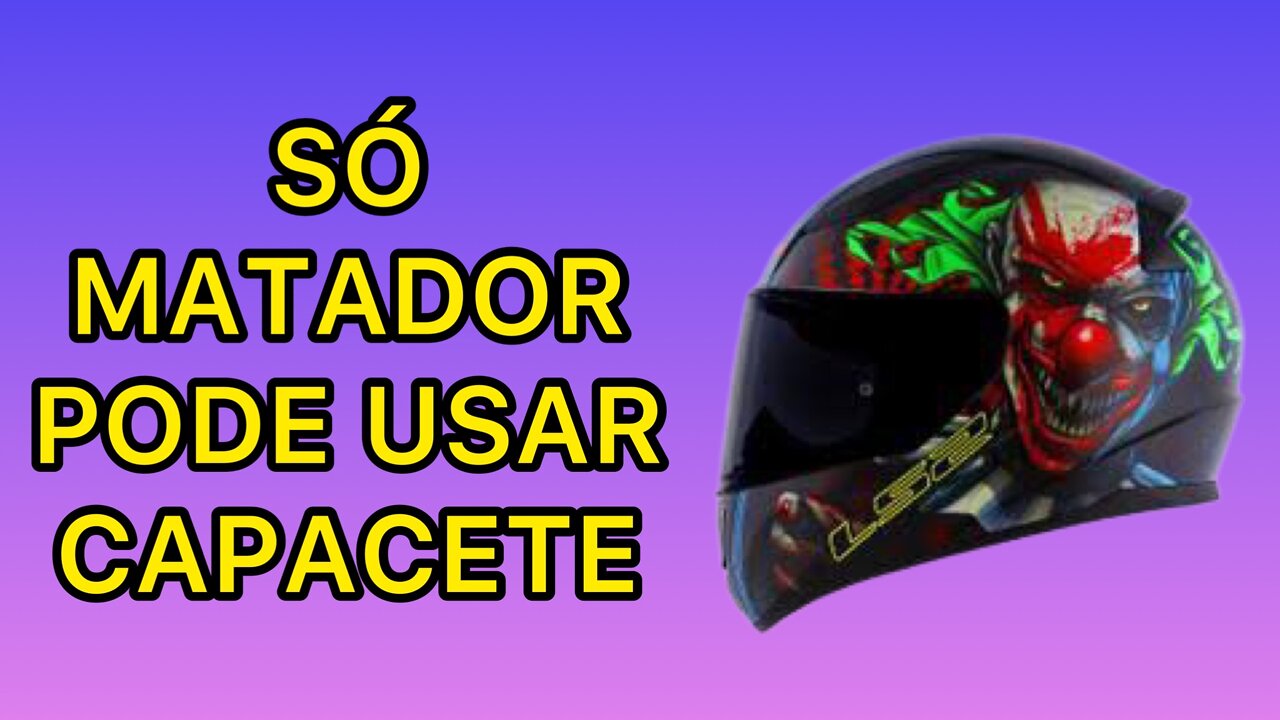 É PROIBIDO USAR CAPACETE