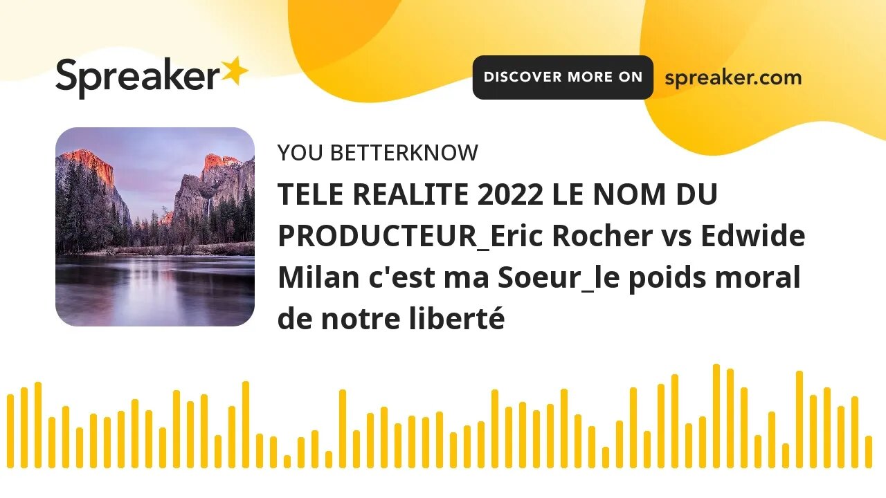 TELE REALITE 2022 LE NOM DU PRODUCTEUR_Eric Rocher vs Edwide Milan c'est ma Soeur_le poids moral de