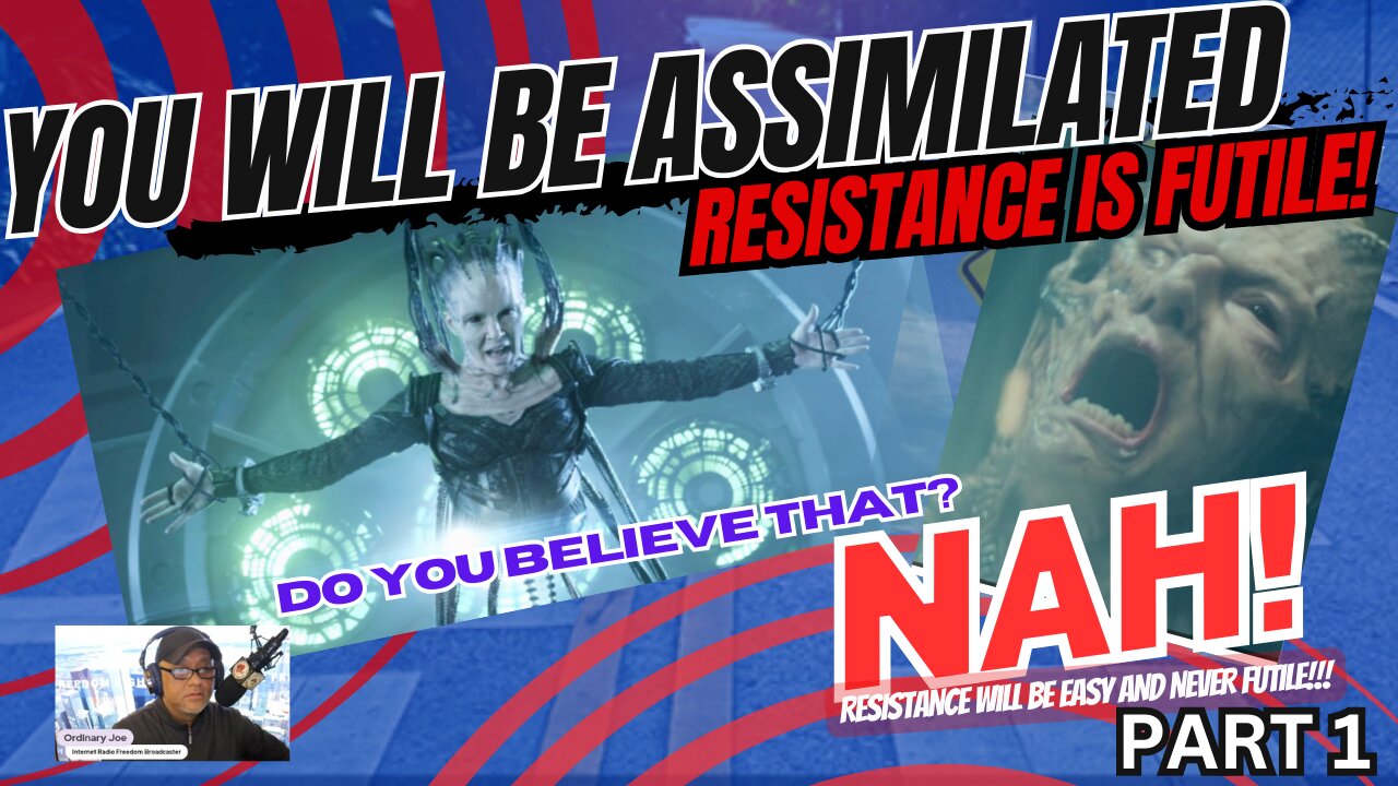 Resistance is NEVER Futile Part 1