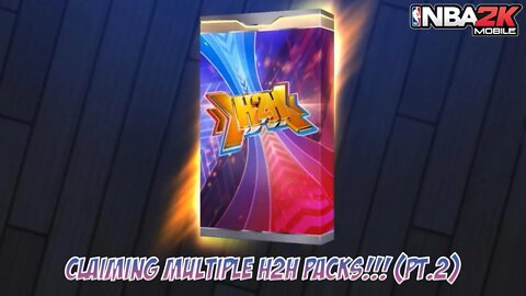 Claiming HUGE Multilple H2H Packs!!! Part 2. #nba2kmobile