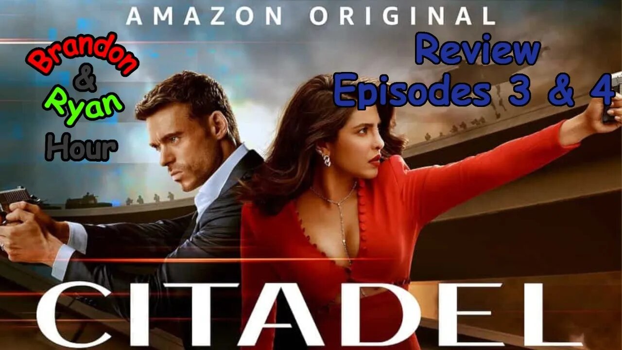 Citadel- Season 1 Ep: 3 & 4 Review