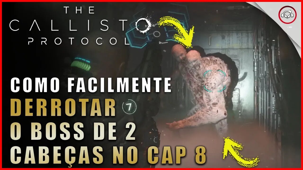 Callisto Protocol, Como facilmente derrotar o Boss de 2 Cabeças no Cap 8 | Super dica