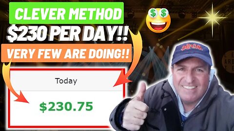 Clever $230/DAY Method That VERY FEW ARE DOING RIGHT NOW To Make Money Online For Beginners In 2023