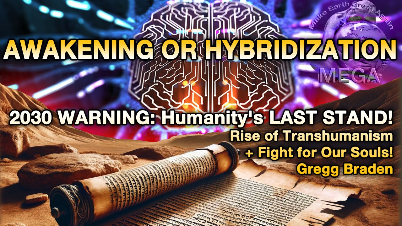 AWAKENING OR HYBRIDIZATION | 2030 WARNING: Humanity's LAST STAND! Rise of Transhumanism + Fight for Our Souls! | Gregg Braden