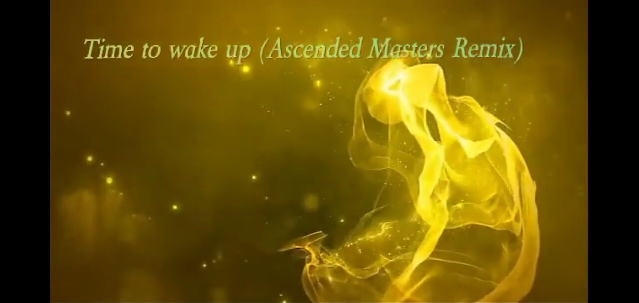 Time to wake up: Ascended Masters Remix