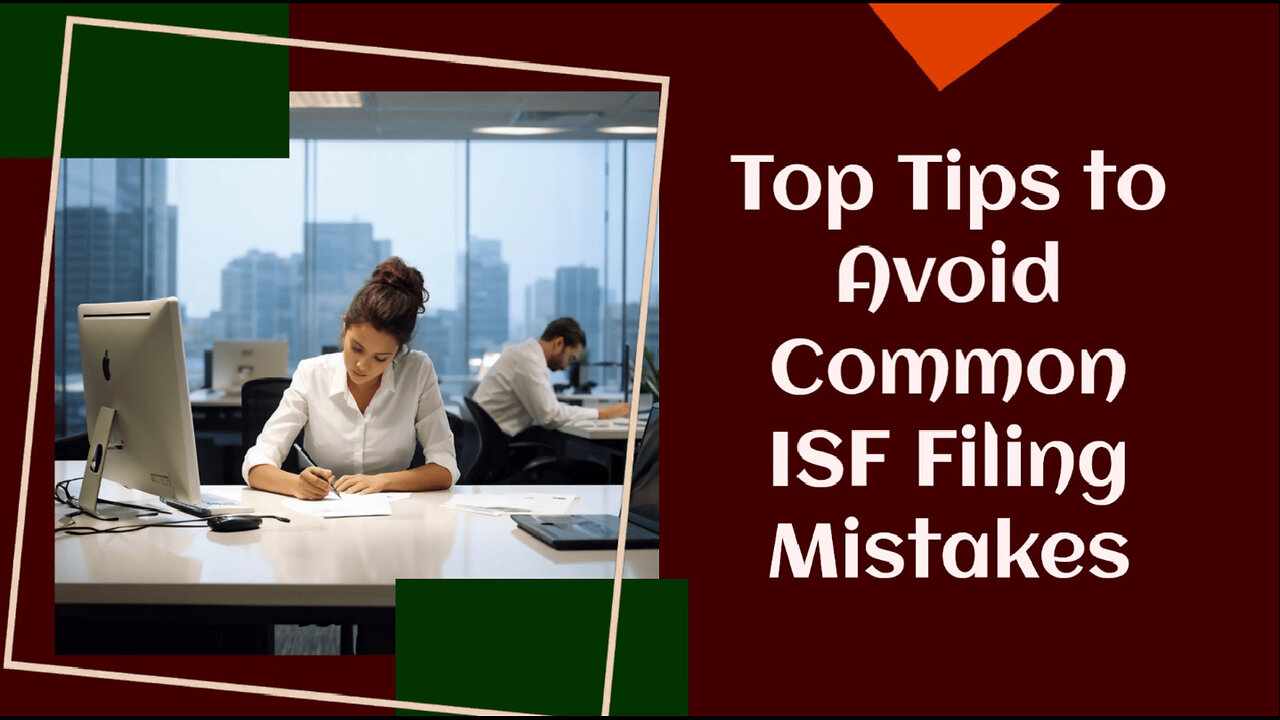 Avoid ISF Mistakes: Lessons Learned for Smooth Customs Clearance