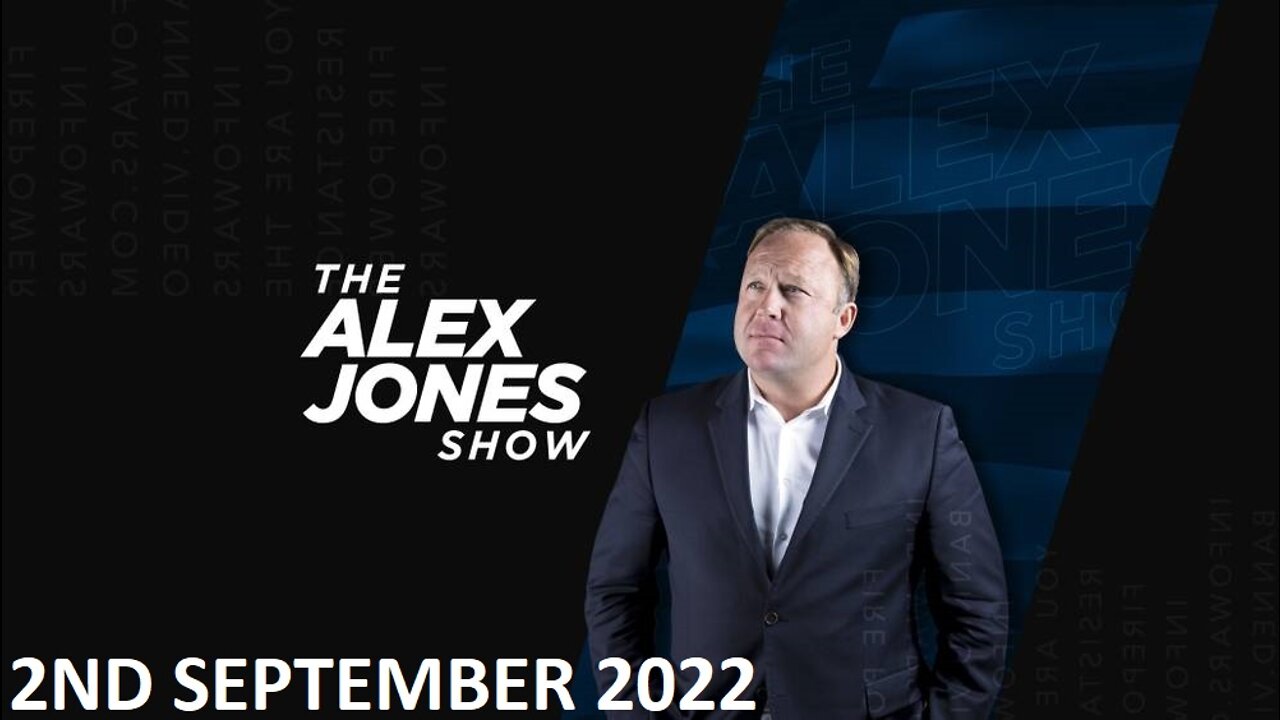 The Alex Jones Show - Friday - 02/09/22