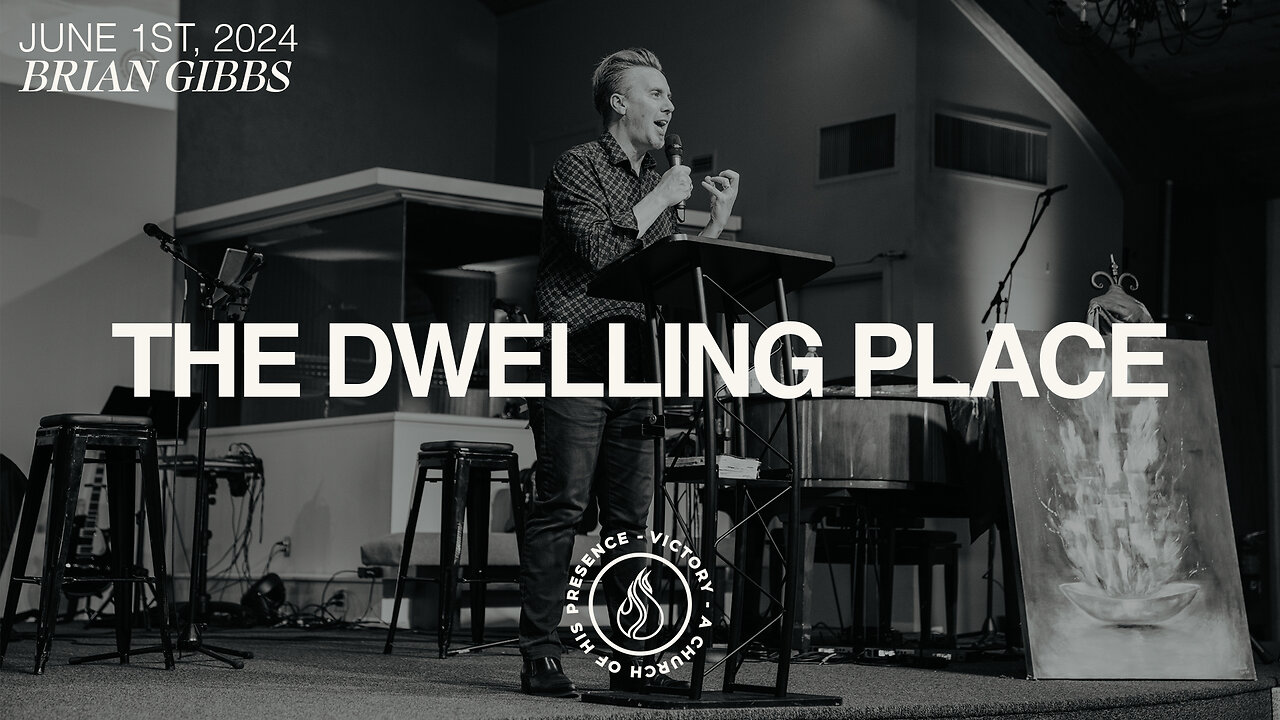 The Dwelling Place | Brian Gibbs [June 1st, 2024]