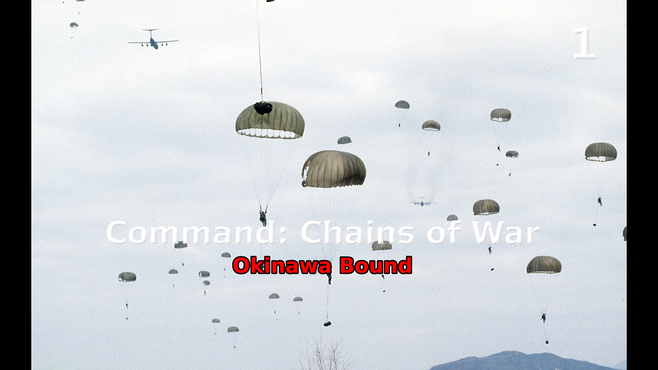 Command: Chains of War Okinawa Bound walkthrough pt. 01/15