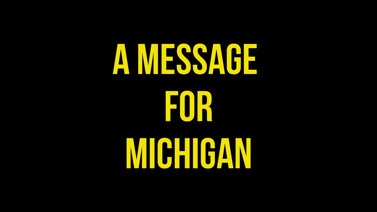 A Message For Michigan