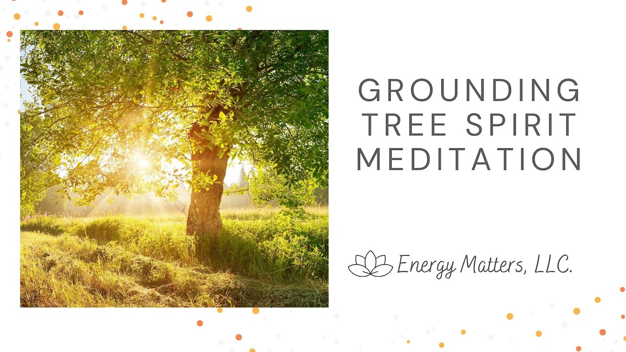 Grounding Tree Spirit Meditation