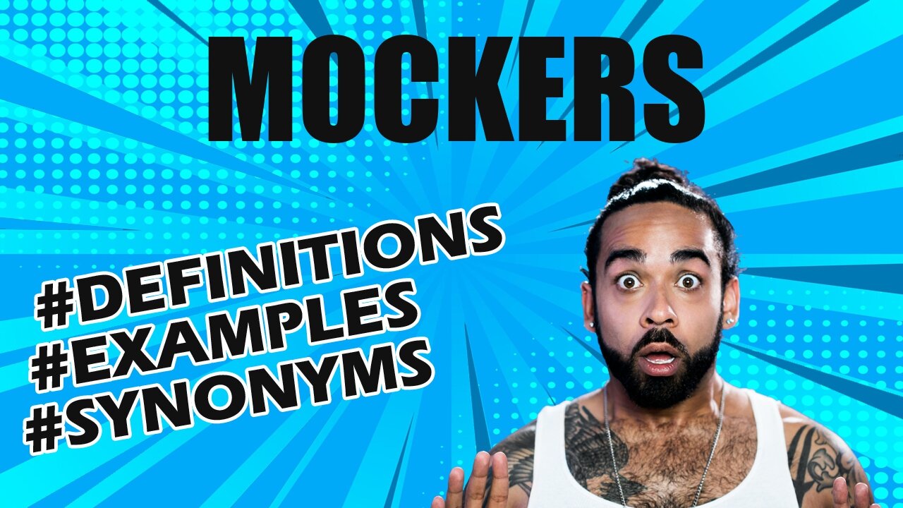 Definition and meaning of the word "mockers"