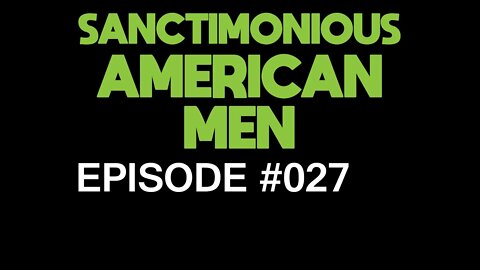 Sanctimonious American Men #027