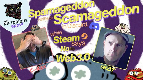 Spam, Scams, and Steam Opts Out of Web3 - Niftorious Show Ep 8