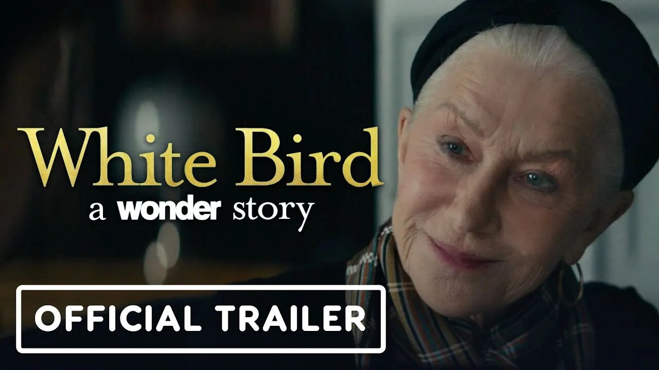 WHITE BIRD: A WONDER STORY Trailer (2022) Helen Mirren