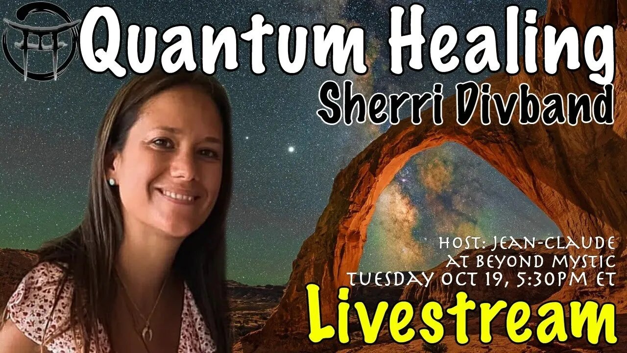 🔴LIVESTREAM: QUANTUM HEALING WITH SHERRI DIVBAND & Jean-Claude@BeyondMystic