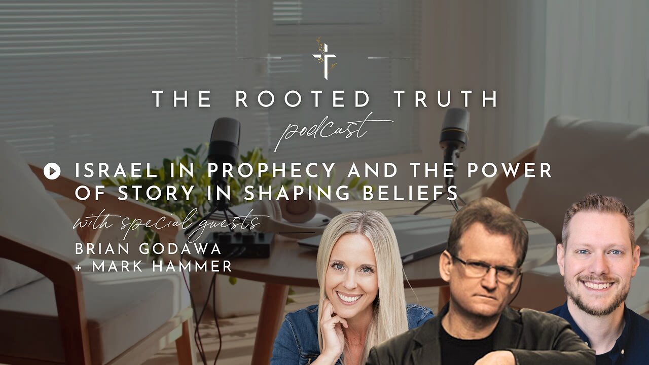 Brian Godawa on Israel in Prophecy and the Power of Story in Shaping Beliefs