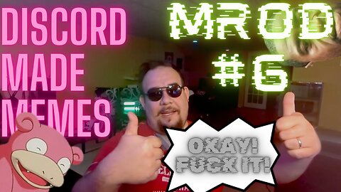 Discord Made Memes, MROD #6 , Meme reactions on demand