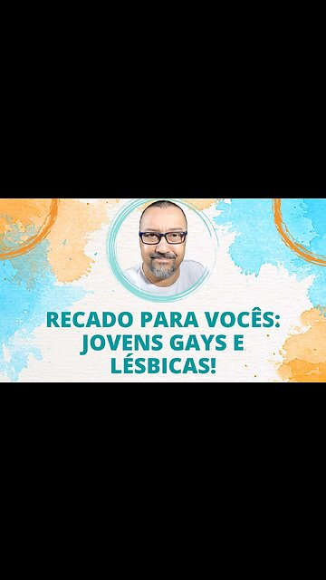 RECADO PARA VOCÊS: JOVENS GAYS E LÉSBICAS