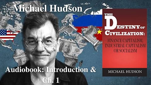 Michael Hudson - The Destiny of Civilization - Audiobook: Introduction & Ch. 1