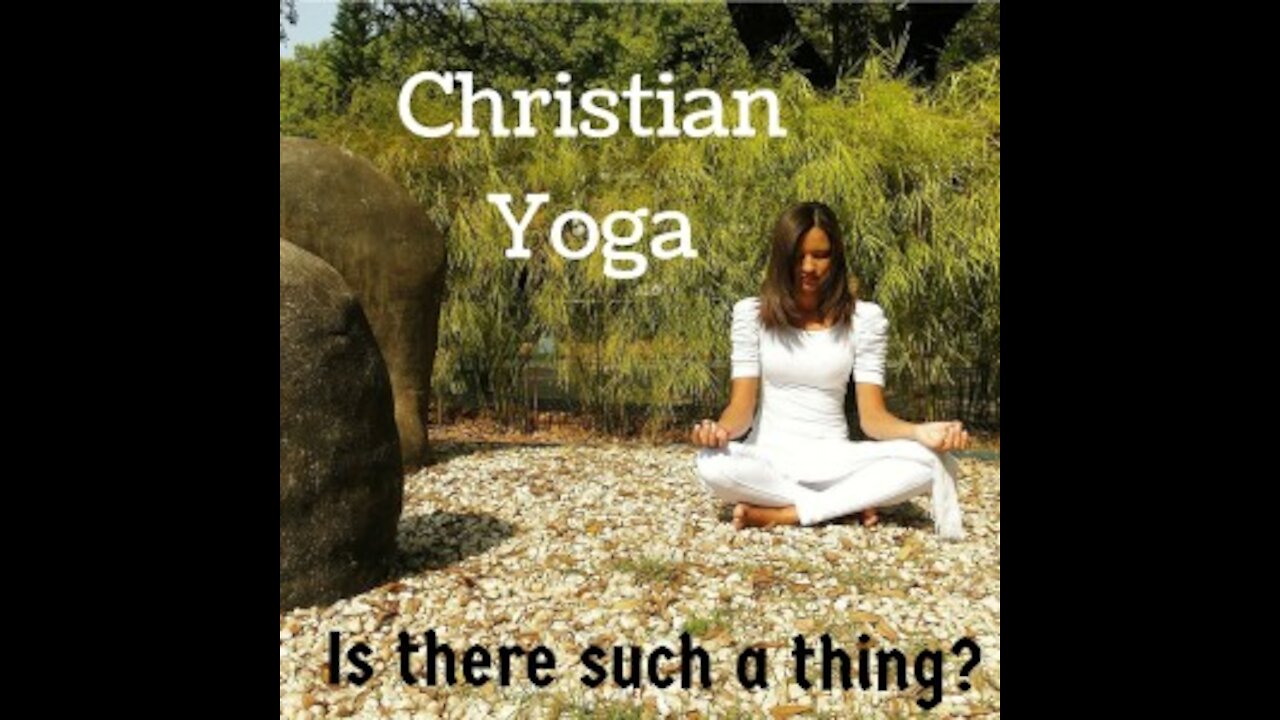 you are a Lukewarm Christian if you practice 'Christian Yoga'