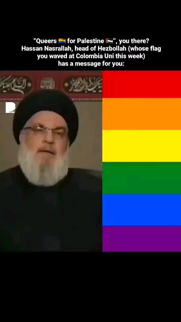 Hizbullah leader about Homosexuals. You go Queers for Palestile! Good luck. May Allah be with you.