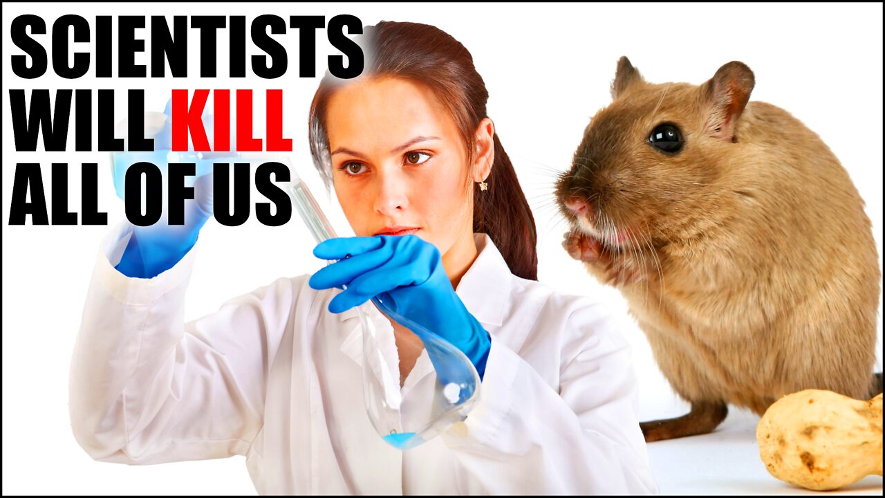 Scientists are the most dangerous people on the planet | Latest: Gene edited hamsters