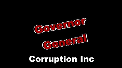 Corrupt Governor General CAUGHT!