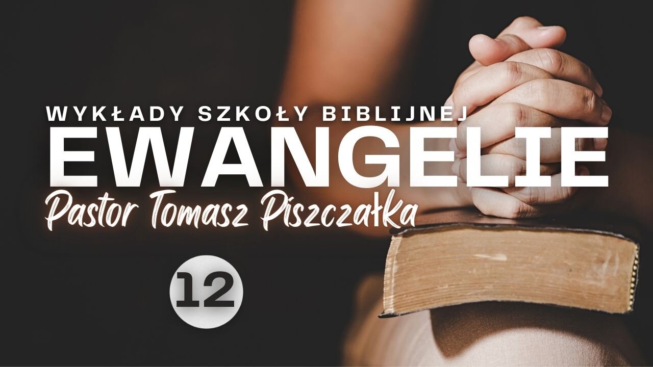 ChIBiM EWANGELIE CZ 12 - Pastor Tomek