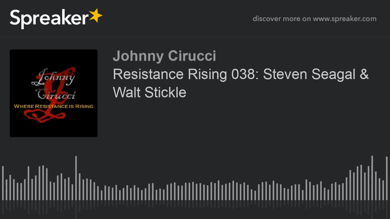 Resistance Rising 038 Steven Seagal Walt Stickle