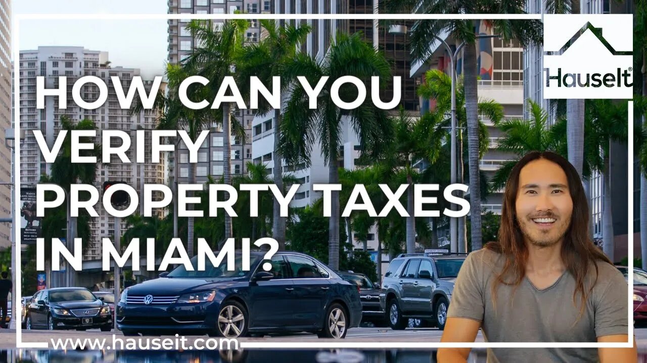 How Can You Verify Property Taxes in Miami?