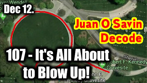 Juan O Savin 107 Decode - It's All About to Blow Up (12.12.2024)