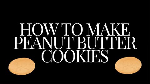 How to make peanut butter cookies